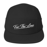 " For The Love Five Panel Cap"