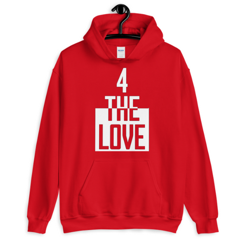 " 4 The Love Hoodie "