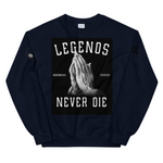 " Legends Never Die Unisex Sweatshirt "