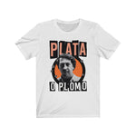 " Plata O Plomo "