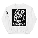 " God Dont Make Mistakes Unisex Sweatshirt "