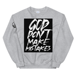 " God Dont Make Mistakes Unisex Sweatshirt "