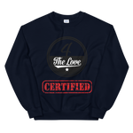 " 4 The Love Certified Sweatshirt "