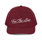 " For The Love Trucker Cap "