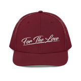 " For The Love Trucker Cap "