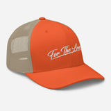 " For The Love Trucker Cap "