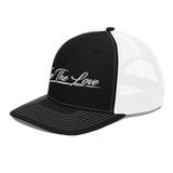 " For The Love Trucker Cap "