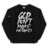 " God Dont Make Mistakes Unisex Sweatshirt "