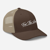 " For The Love Trucker Cap "