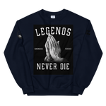 " Legends Never Die Unisex Sweatshirt "