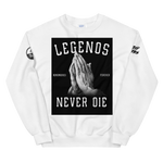 " Legends Never Die Unisex Sweatshirt "