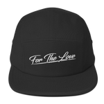 " For The Love Five Panel Cap"