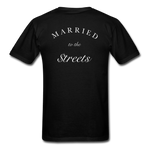 " Married To The Streets " - black