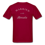 " Married To The Streets " - dark red