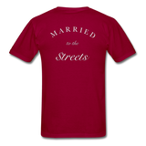 " Married To The Streets " - dark red