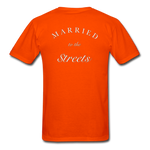 " Married To The Streets " - orange