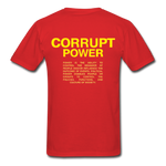 " Corrupt Power " - red