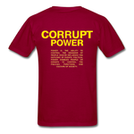 " Corrupt Power " - dark red