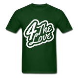 "4 The LOVE T " - forest green