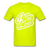 "4 The LOVE T " - safety green