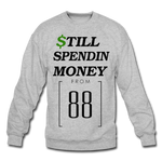 '' 88 Money " - heather gray