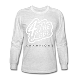 " For The Love Long Sleeve " - light heather gray