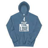 " 4 The Love Hoodie "