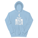 " 4 The Love Hoodie "