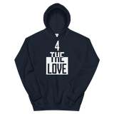 " 4 The Love Hoodie "