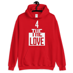 " 4 The Love Hoodie "