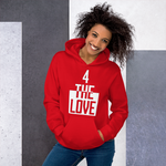 " 4 The Love Hoodie "