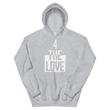 " 4 The Love Hoodie "